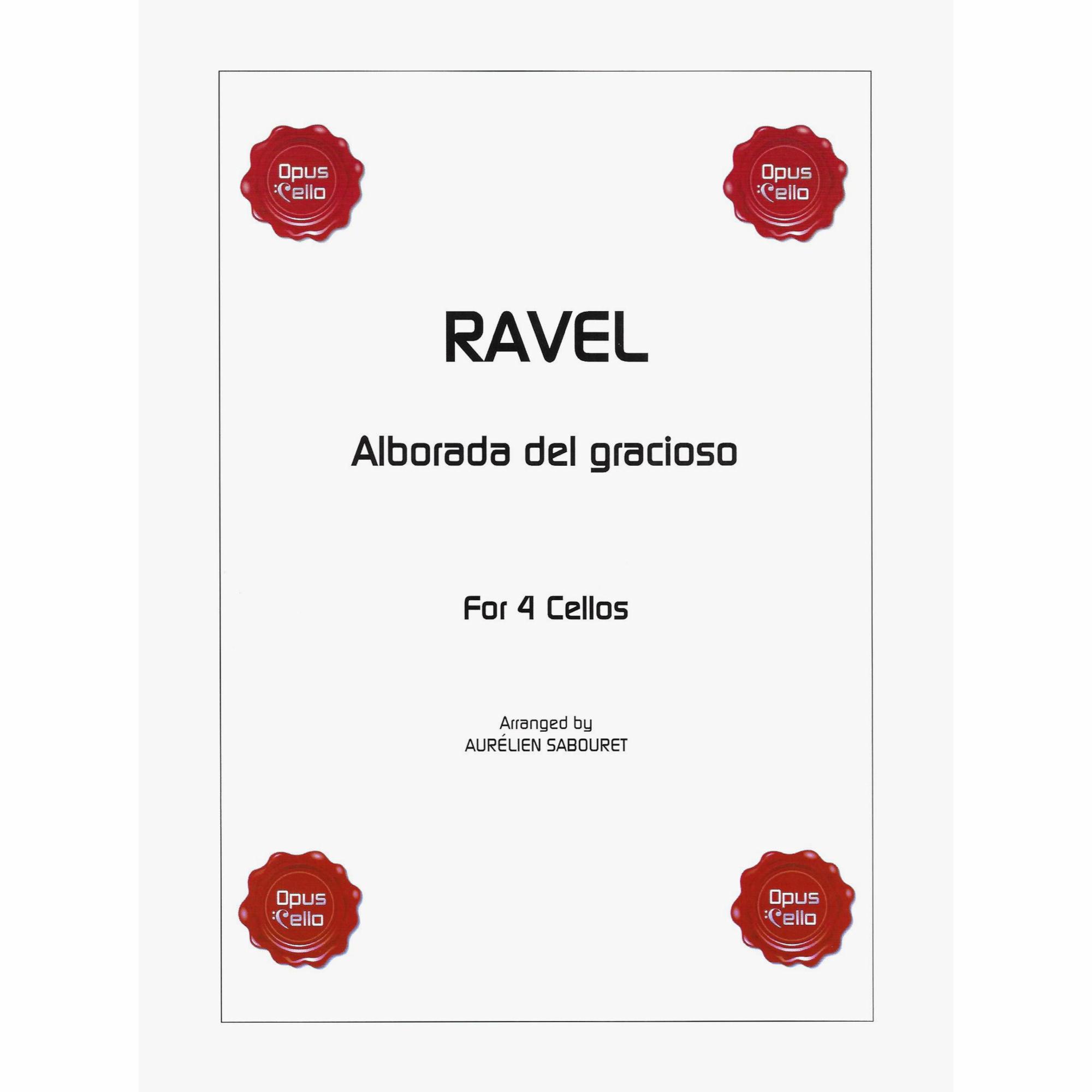 Ravel -- Alborada del gracioso for Four Cellos